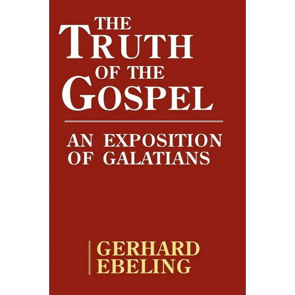 The Truth of the Gospel, (Paperback)