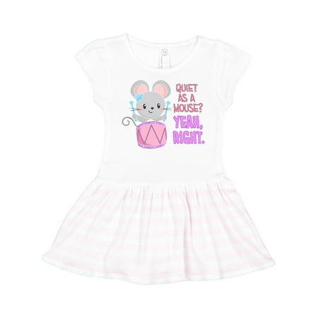 

Inktastic Quiet As A Mouse Yeah Right Cute Mouse Drummer Gift Toddler Girl Dress