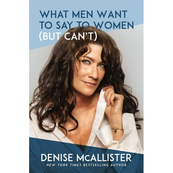 What Men Want to Say to Women (But Can't) (Hardcover)