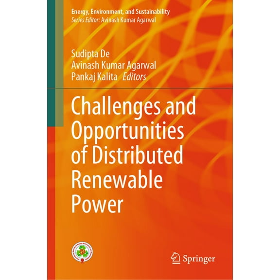 Energy, Environment, and Sustainability Challenges and Opportunities of Distributed Renewable Power, (Hardcover)
