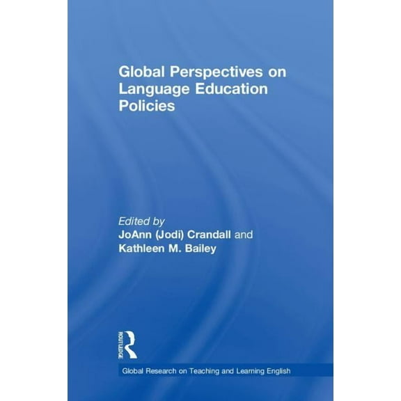 Global Research on Teaching and Learning Global Perspectives on Language Education Policies, (Hardcover)