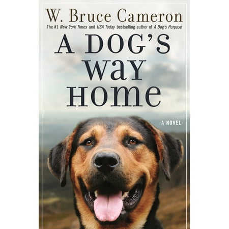 A Dog's Way Home : A Novel (Best Way To Bathe A Dog With Fleas)