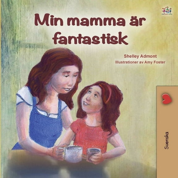 Swedish Bedtime Collection My Mom is Awesome (Swedish Book for Kids), (Paperback)