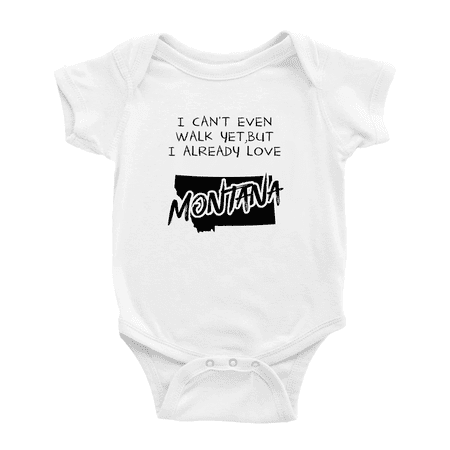 

I Can t Even Walk Yet but Already Love Montana Funny Baby Bodysuits 0-3 Months