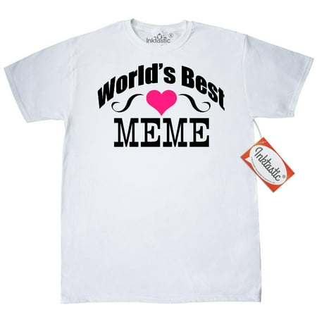 Inktastic World's Best Meme T-Shirt Mom Dad Aunt Grandma Mens Adult Clothing Apparel Tees