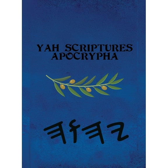 Yah Scriptures Apocrypha, (Hardcover)
