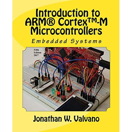 Pre-Owned Embedded Systems: Introduction to Arm(r) Cortex(tm)-M Microcontrollers (Paperback) 1477508996 9781477508992