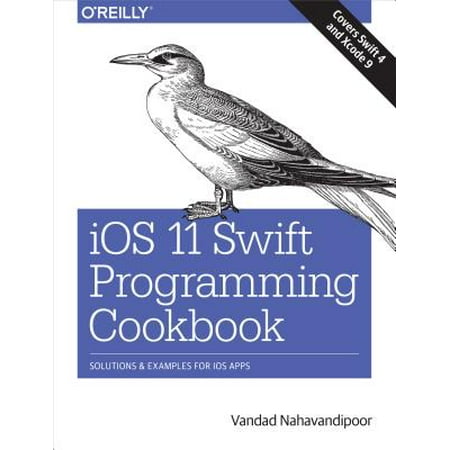 IOS 11 Swift Programming Cookbook : Solutions and Examples for IOS (Best Ios Database App)