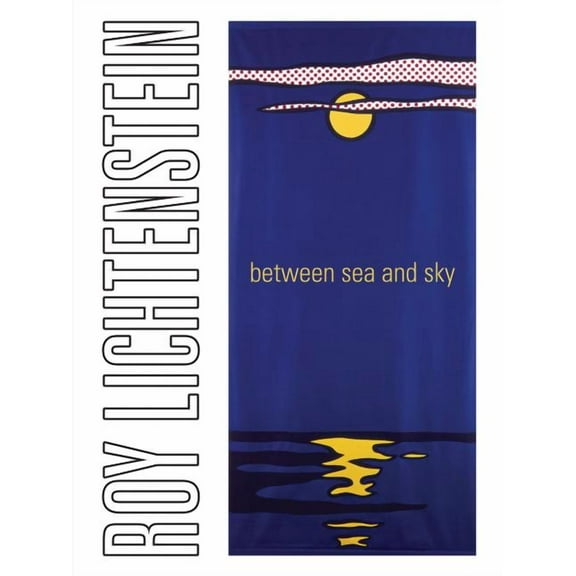 Roy Lichtenstein : Between Sea and Sky (Hardcover)