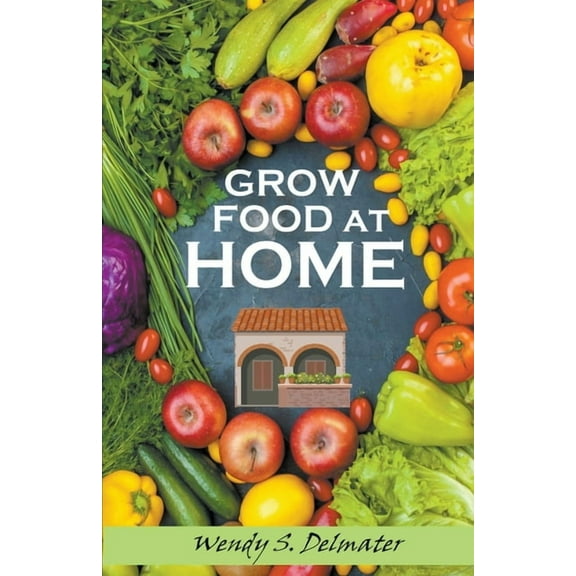 Grow Food at Home, (Paperback)