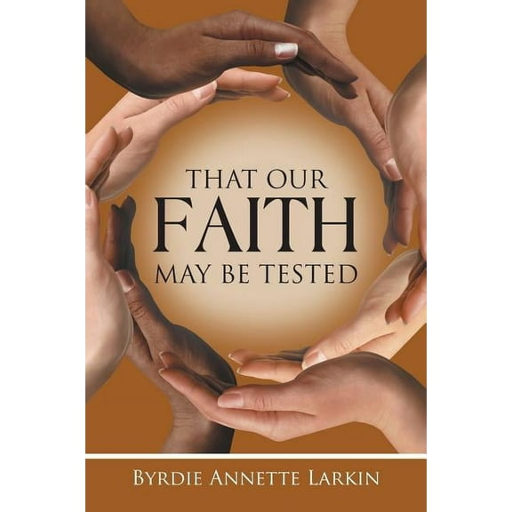That Our Faith May Be Tested