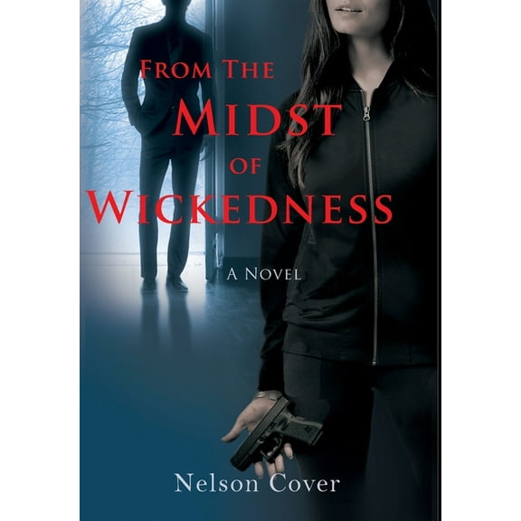 From the Midst of Wickedness, (Hardcover)