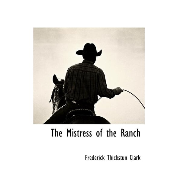 The Mistress of the Ranch (Hardcover)