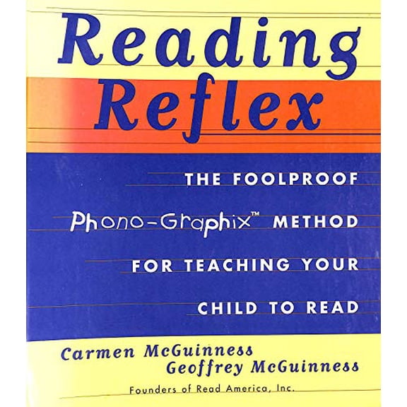 Pre-Owned Reading Reflex: The Foolproof Phono-Graphix Method for Teaching Your Child to Read Hardcover