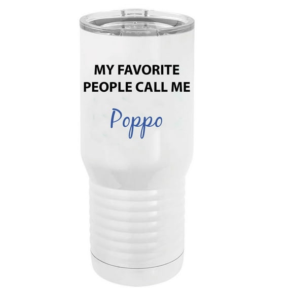 My Favorite People Call Me Poppo Stainless Steel Vacuum Double-Walled Insulated 20 Oz Tumbler Travel Coffee Mug with Clear Lid, White