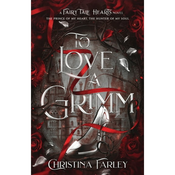 Fairy Tale Hearts To Love a Grimm, Book 1, (Paperback)