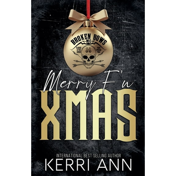 Broken Bows Merry F'n Xmas, Book 6, (Paperback)