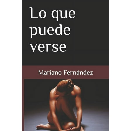 Lo que puede verse (Paperback)