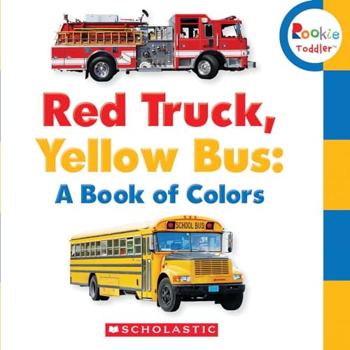 Pre-Owned Red Truck, Yellow Bus: A Book of Colors (Rookie Toddler) (Board book) 0531208524 9780531208526
