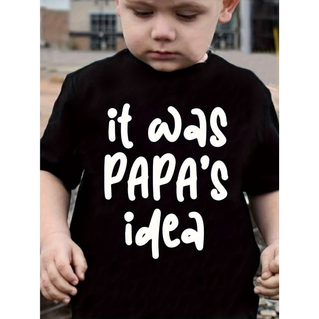 Boy's Cotton T-shirt, It Was Papa's Idea Letter Printing Is Comfortable And Casual With A Round Neck And Short Sleeves