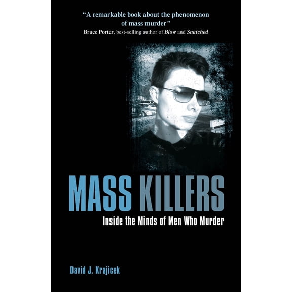 Pre-Owned Mass Killers: Inside the Minds of Men Who Murder (Paperback) 1788883446 9781788883443