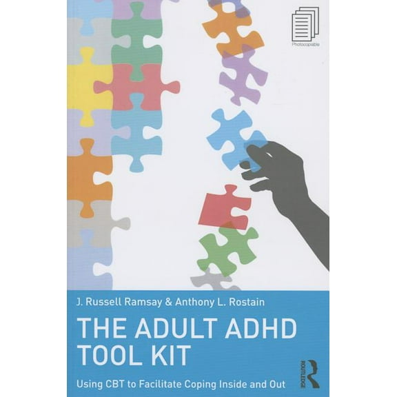 The Adult ADHD Tool Kit: Using CBT to Facilitate Coping Inside and Out, (Paperback)