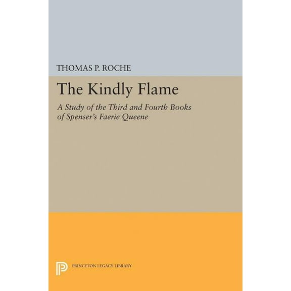Princeton Legacy Library Kindly Flame, Book 2242, (Paperback)