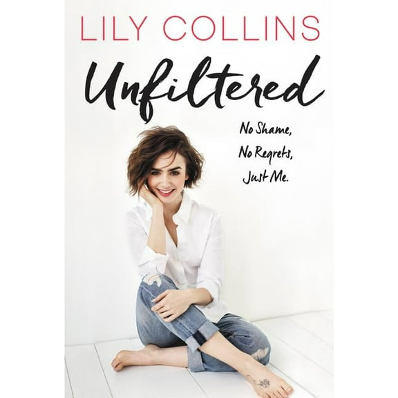 Pre-Owned Unfiltered: No Shame, No Regrets, Just Me. (Hardcover) 0062473018 9780062473011