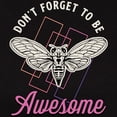 thumbnail image 3 of CafePress - Cicadas Don't Forget To Be Awesome Cicada Insects Women's Value T Shirt - Women's Traditional Fit Dark T-Shirt, 3 of 4