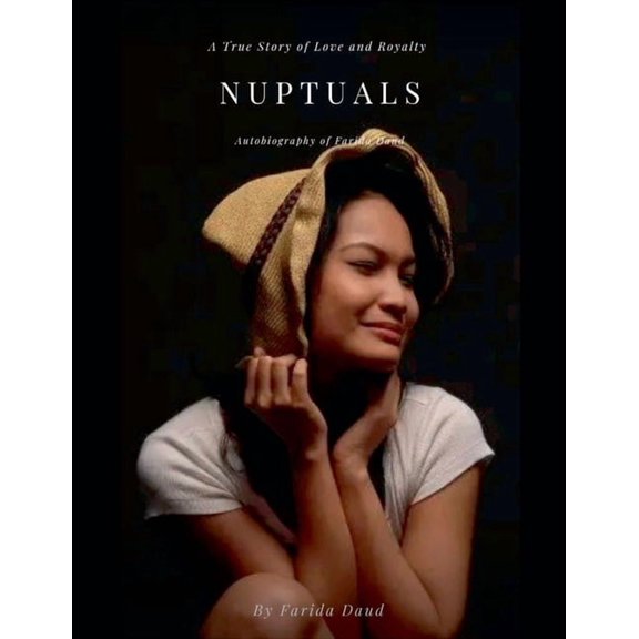 Nuptuals. A True Story of Love and Royalty Autobiography of Farida Daud, (Paperback)