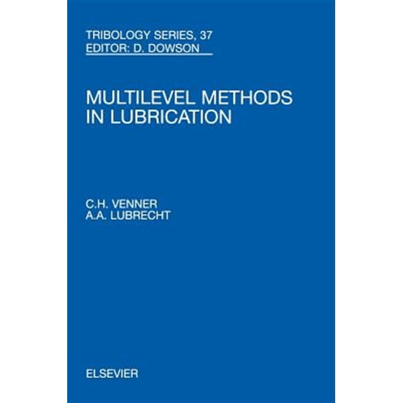 Pre-Owned Tribology and Interface Engineering Multi-Level Methods in Lubrication: Volume 37, Book 37, (Hardcover)