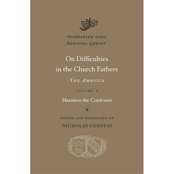 Dumbarton Oaks Medieval Library On Difficulties in the Church Fathers: The Ambigua, Book 28, (Hardcover)