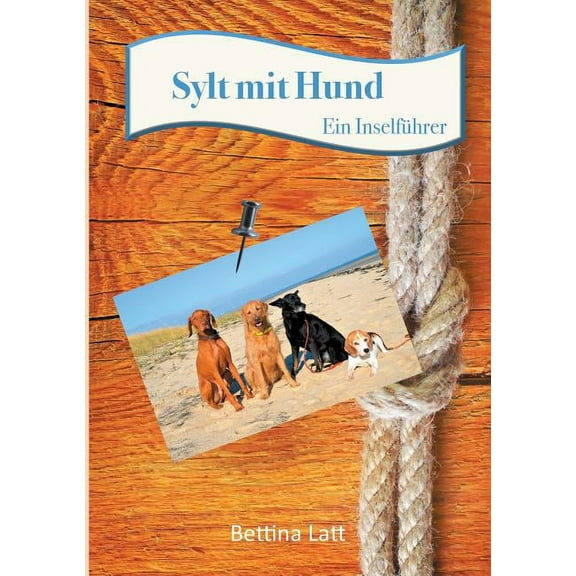 Sylt mit Hund: Ein InselfÃ¼hrer, (Paperback)