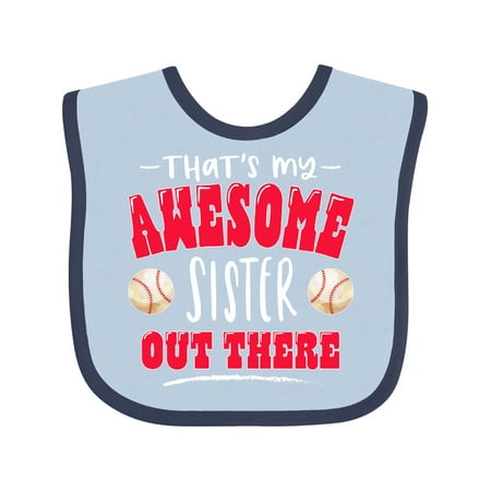 

Inktastic That s My Awesome Sister Out There with Baseball Gift Baby Boy or Baby Girl Bib