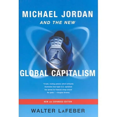 michael jordan and the new global capitalism thesis michael jordan and the new global capitalism thesis