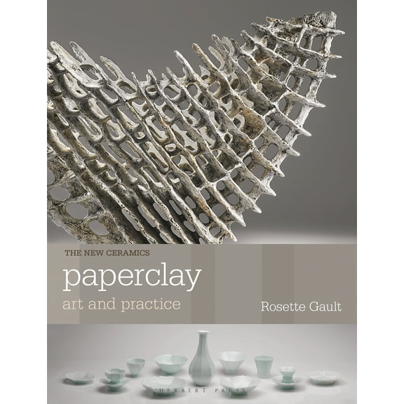 New Ceramics: Paperclay : Art and Practice (Paperback)