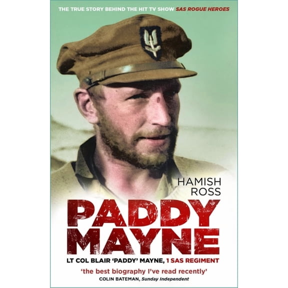 Paddy Mayne: LT Col Blair 'Paddy' Mayne, 1 SAS Regiment, (Paperback)