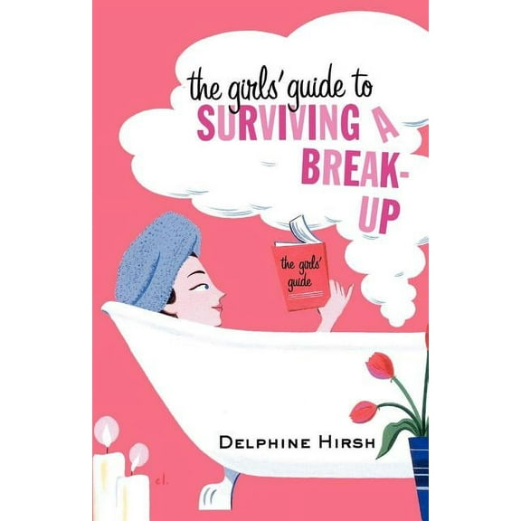 The Girls' Guide to Surviving a Break-Up, (Paperback)