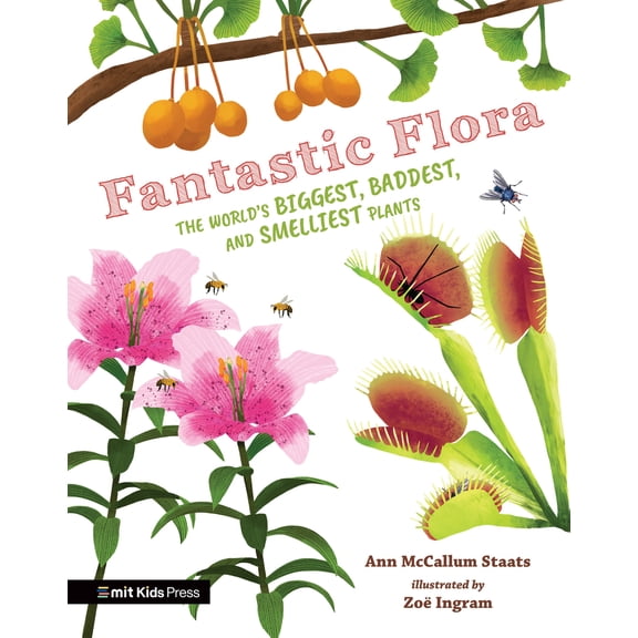 Pre-Owned Fantastic Flora: The World's Biggest, Baddest, and Smelliest Plants (Hardcover) 1536232831 9781536232837