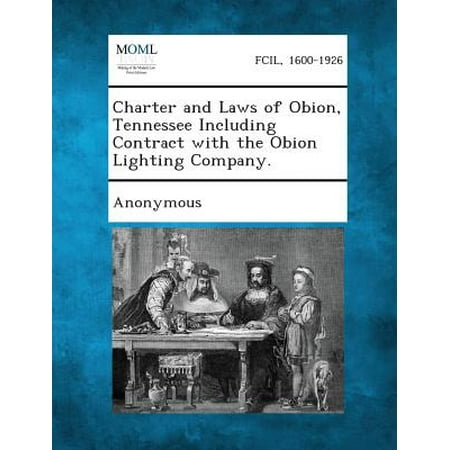 Charter and Laws of Obion, Tennessee Including Contract with the Obion Lighting