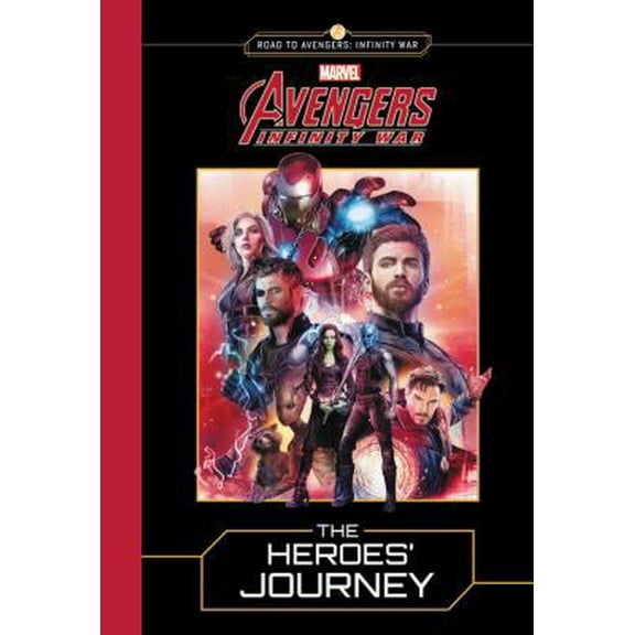 Pre-Owned Marvel's Avengers: Infinity War: The Heroes' Journey (Hardcover) 0316482919 9780316482912