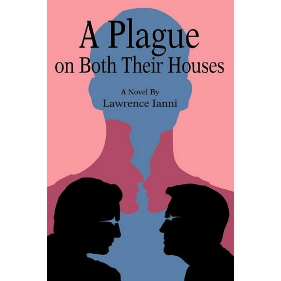 A Plague on Both Their Houses