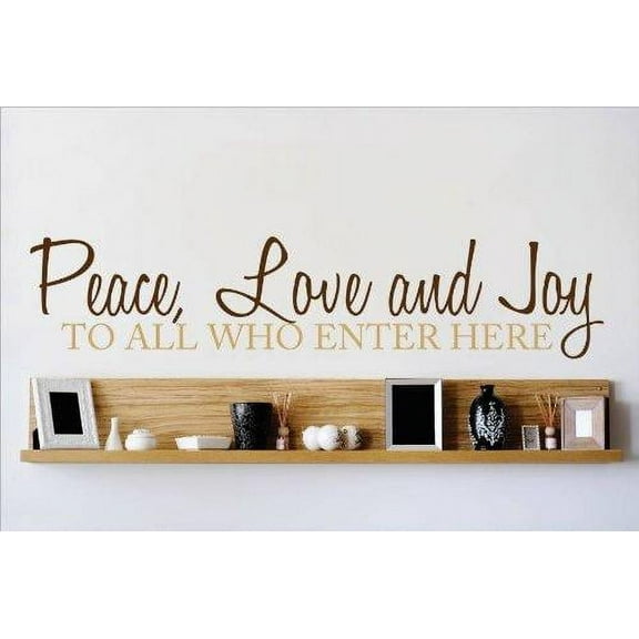 Custom Decals - Prices Reduced : Peace, Love & Joy To All Who Enter Here Welcome Sign Wall Sticker : 6 X30" -