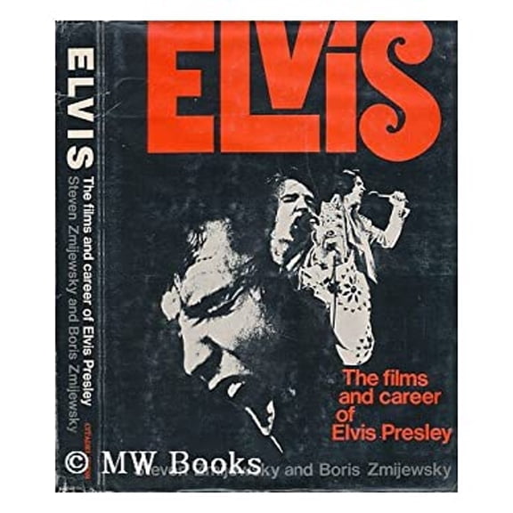 Pre-Owned Elvis: The Films and Career of Elvis Presley (Hardcover) 0806505117