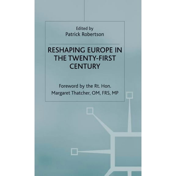 Reshaping Europe in the Twenty-First Century, (Hardcover)