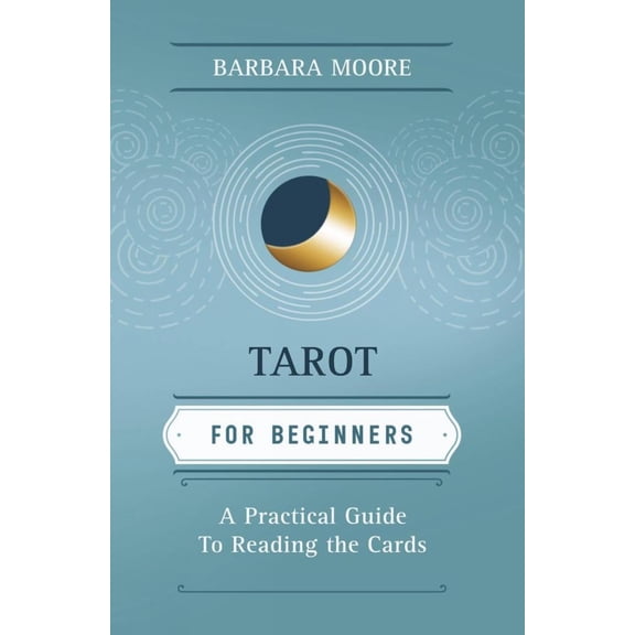 Pre-Owned Tarot for Beginners: A Practical Guide to Reading the Cards (Paperback) 0738719552 9780738719559