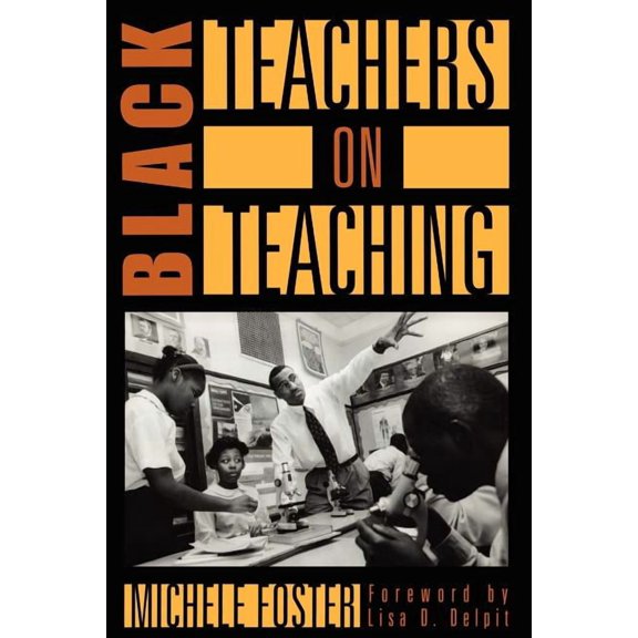Black Teachers on Teaching, (Paperback)