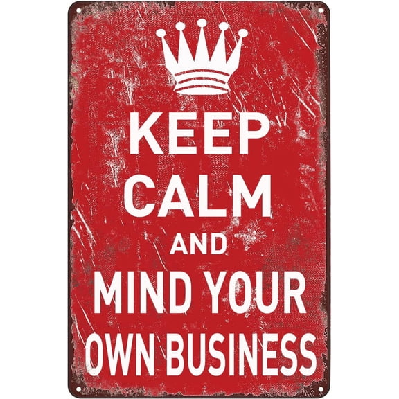 Keep Calm Mind Own Business Tin Sign 12 x 8 Inch Vintage Wall Decor