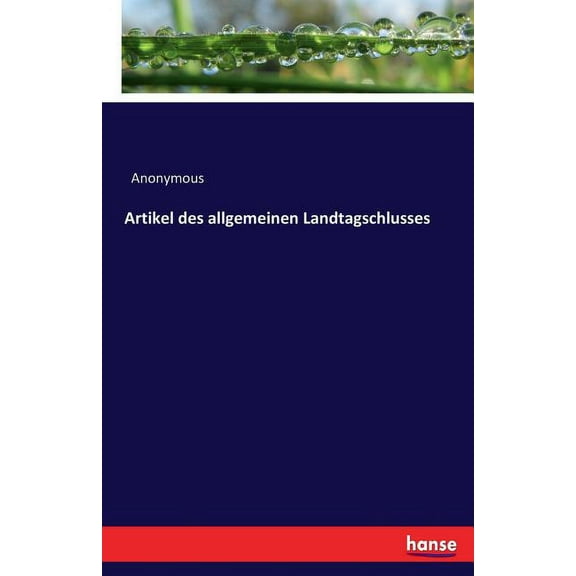 Artikel des allgemeinen Landtagschlusses, (Paperback)