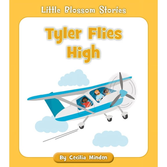 Little Blossom Stories Tyler Flies High, (Paperback)